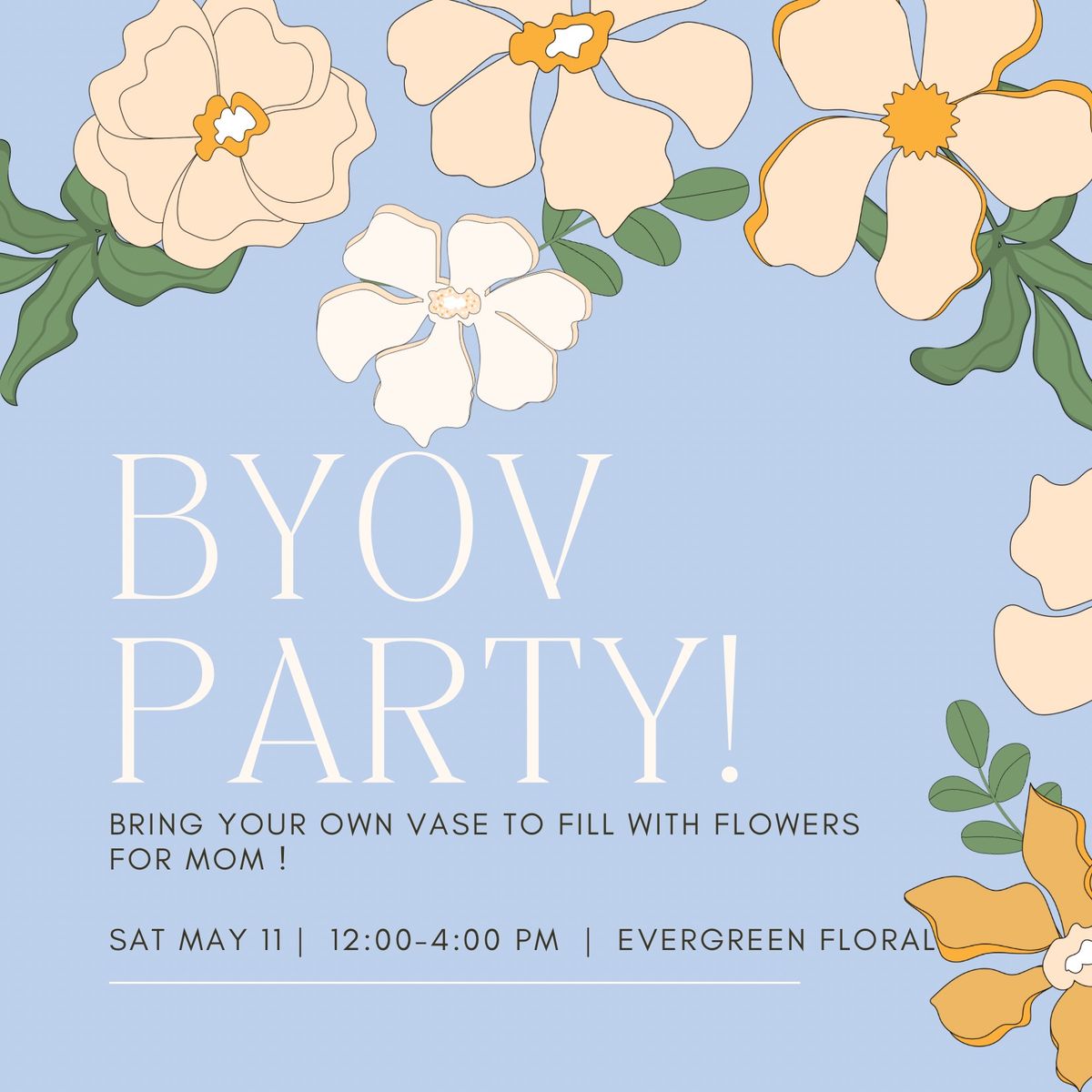 Bring Your Own Vase Party! 
