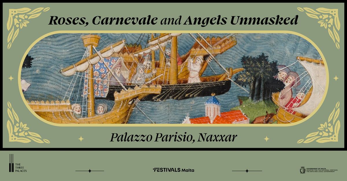 Roses, Carnevale and Angels Unmasked