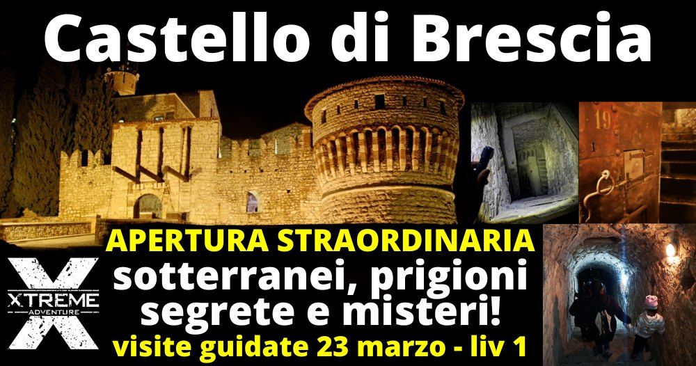 Sotterranei del Castello di Brescia - Prigioni, segrete e misteri! Visite guidate 23 marzo Liv 1