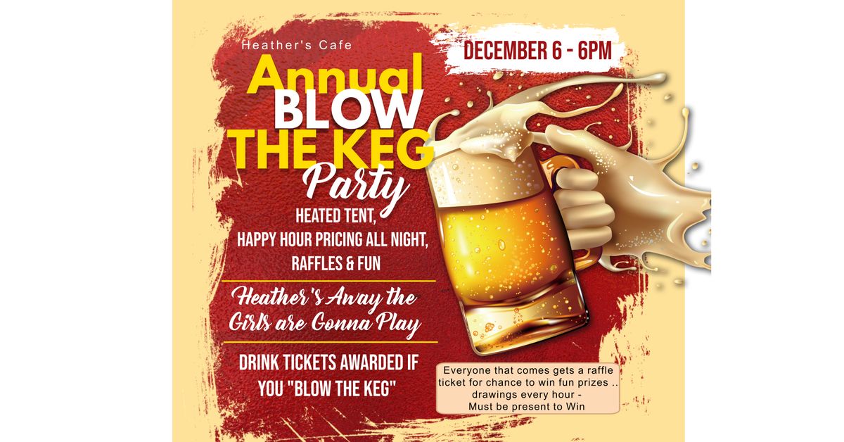 Annual Blow The Kegs Party 