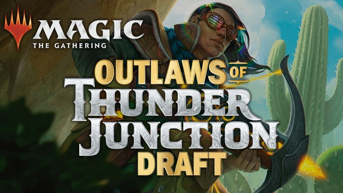MTG: Outlaws of Thunder Junction Draft