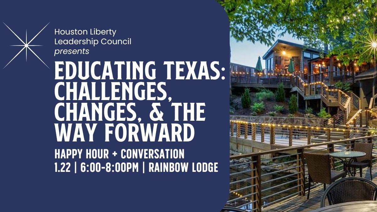 Houston LLC\u2014Educating Texas: Challenges, Changes, and the Way Forward