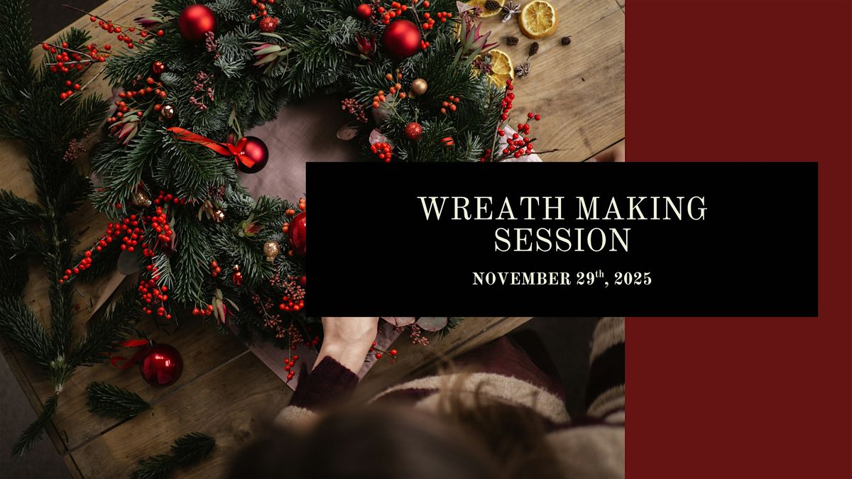 Wreath Making Session