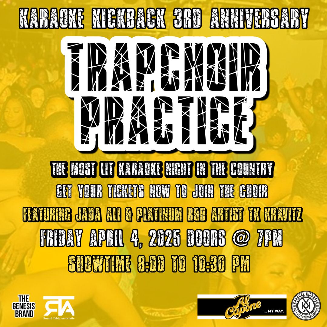 Karaoke Kickback: Trapchoir Practice 