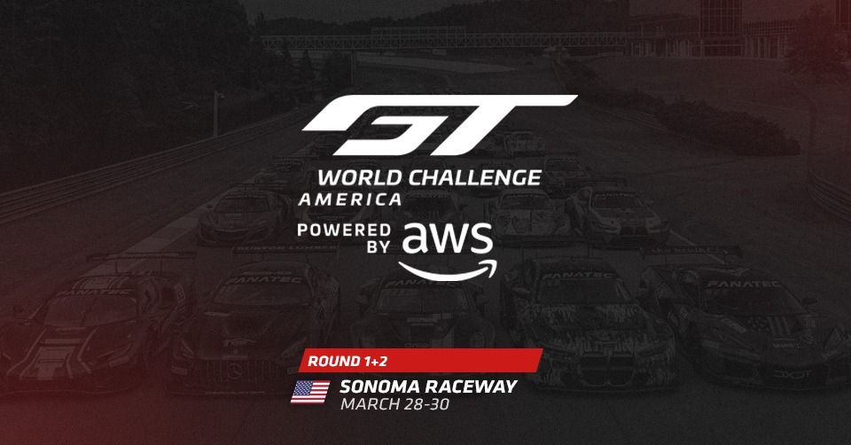 #GTSonoma - GT World Challenge America powered by AWS at Sonoma Raceway