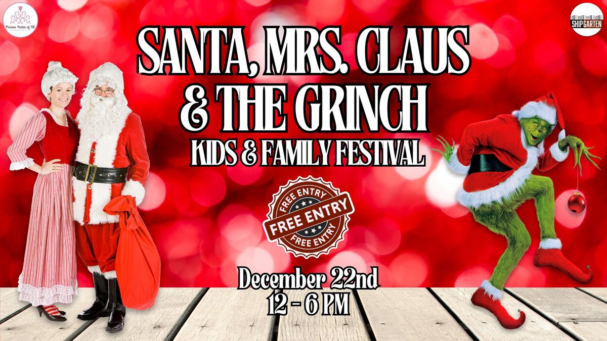 Santa, Mrs. Claus, & The Grinch Kids & Family Festival