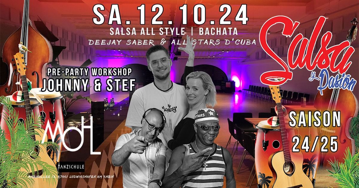 12\/10.2024 \ud83d\udd25SALSA Y PASI\u00d3N || MOHL - LU\ud83d\udd25PRE-PARTY WORKSHOP mit JOHNNY & STEF \ud83d\udd252x DEEJAY's\ud83d\udd25 