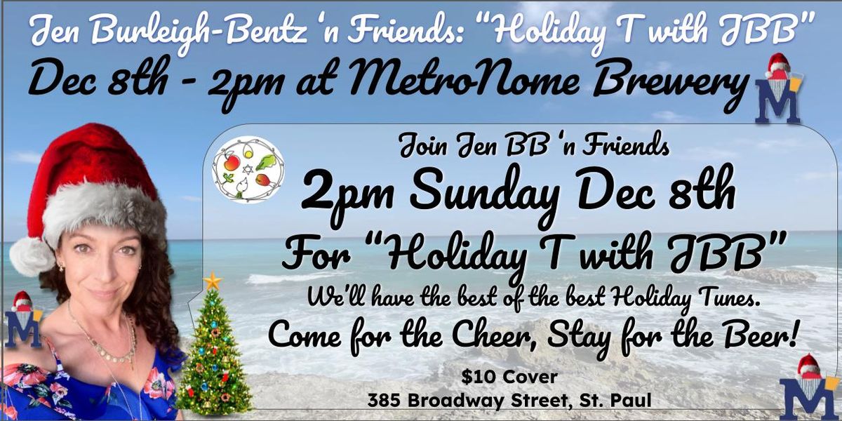 Holiday T with JBB - Jen BB 'n Friends at MetroNome Brewery