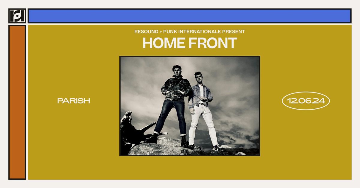 Resound & Punk Internationale Presents: Home Front at Parish on 12\/06