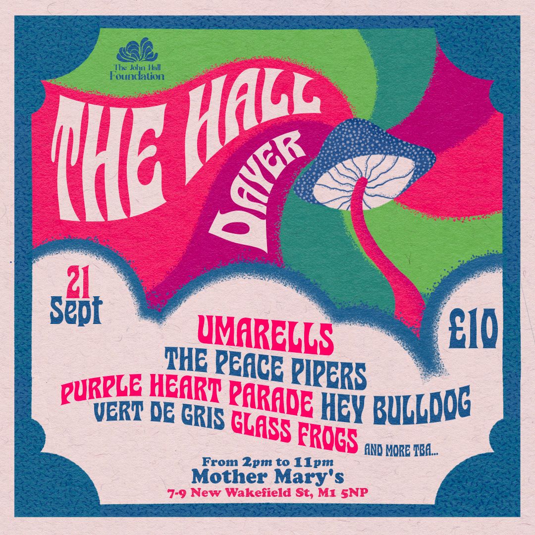 The Hall Dayer | The John Hall Foundation Fundraiser | 21st Sept | Mother Marys, Manchester