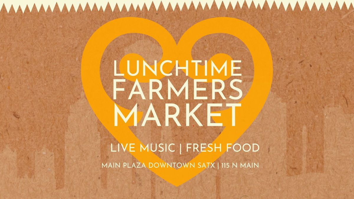 Lunchtime Farmers Market @ Main Plaza