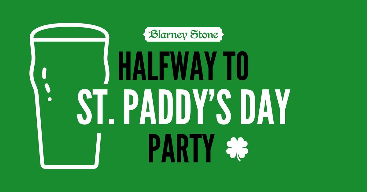 Halfway to St. Paddy's Day Party!