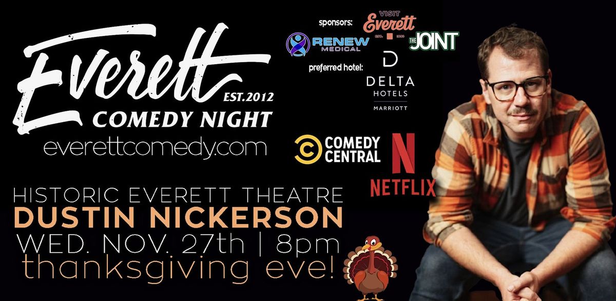 Dustin Nickerson in Everett! Premier Stand-Up Comedy!