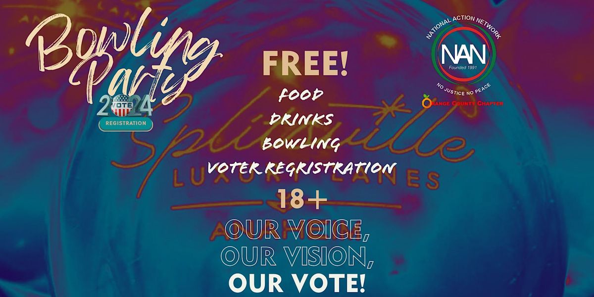 FREE Bowling Party\/Voter Registration Drive