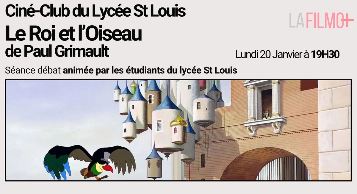 Cin\u00e9-Club du Lyc\u00e9e St Louis : Le Roi et l'Oiseau de Paul Grimault