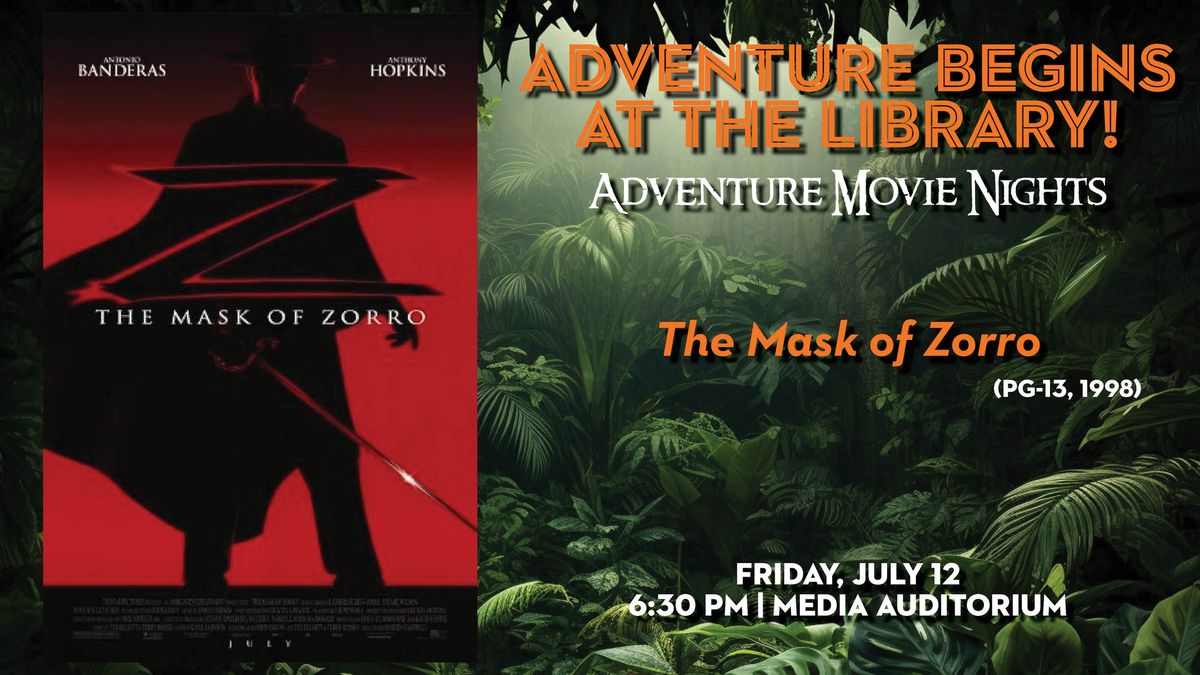 Adventure Movie Night: The Mask of Zorro