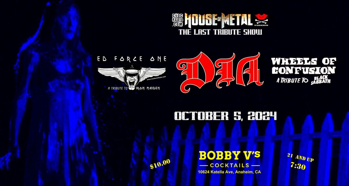 Dia, Ed Force One, and Wheels of Confusion - Last Ever House of Metal Show at Bobby V's