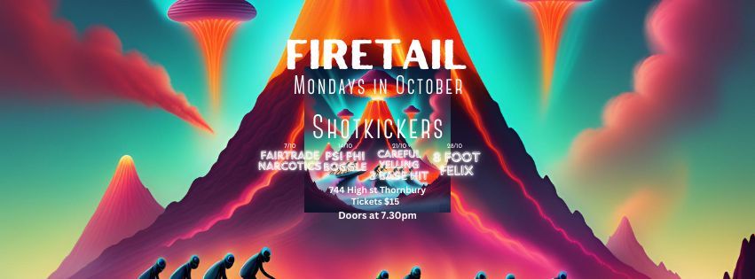 Firetail Mondays at Shotkickers