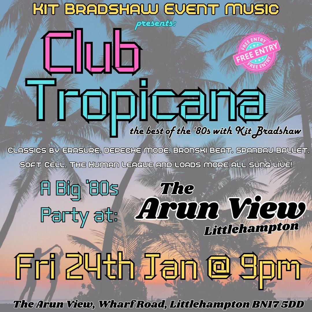 The Arun View, Littlehampton | Club Tropicana: The Best of the '80s, sung by Kit Bradshaw