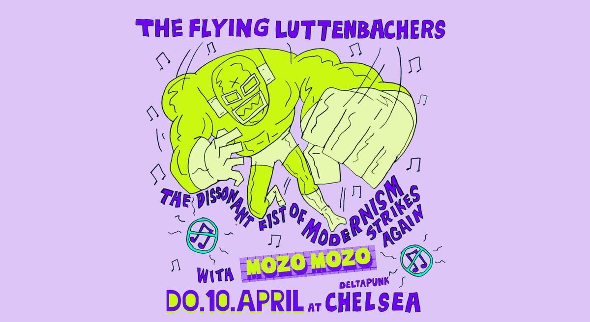 The Flying Luttenbachers (US) \/\/ Mozo Mozo (AT)