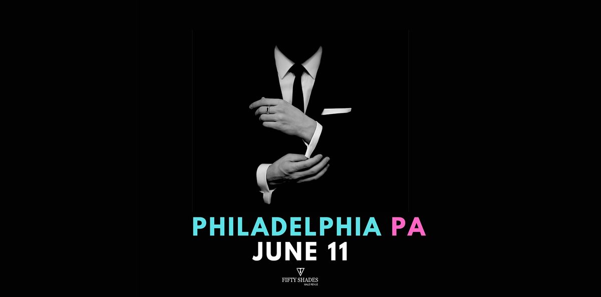 Fifty Shades Live|Philadelphia, PA