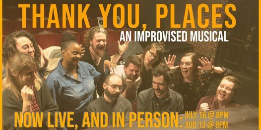 Thank You Places: An Improvised Musical
