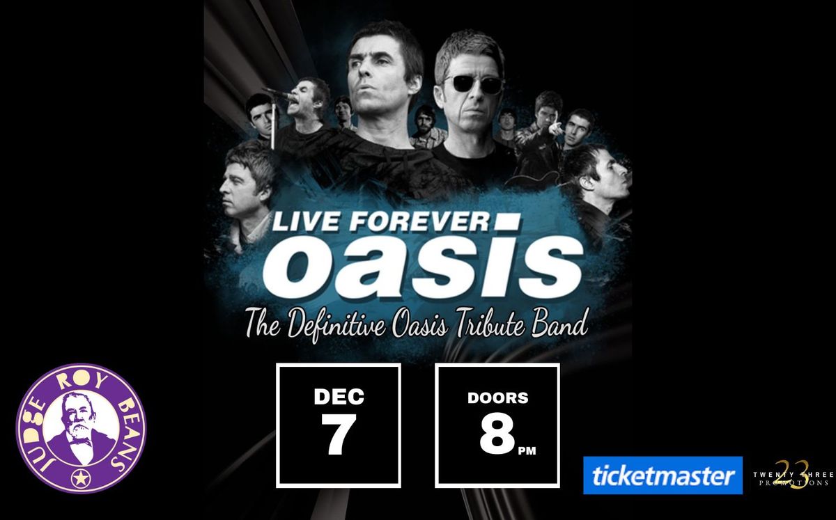 LIVE FOREVER - The Definitive Oasis Tribute  @ Judge Roy Beans