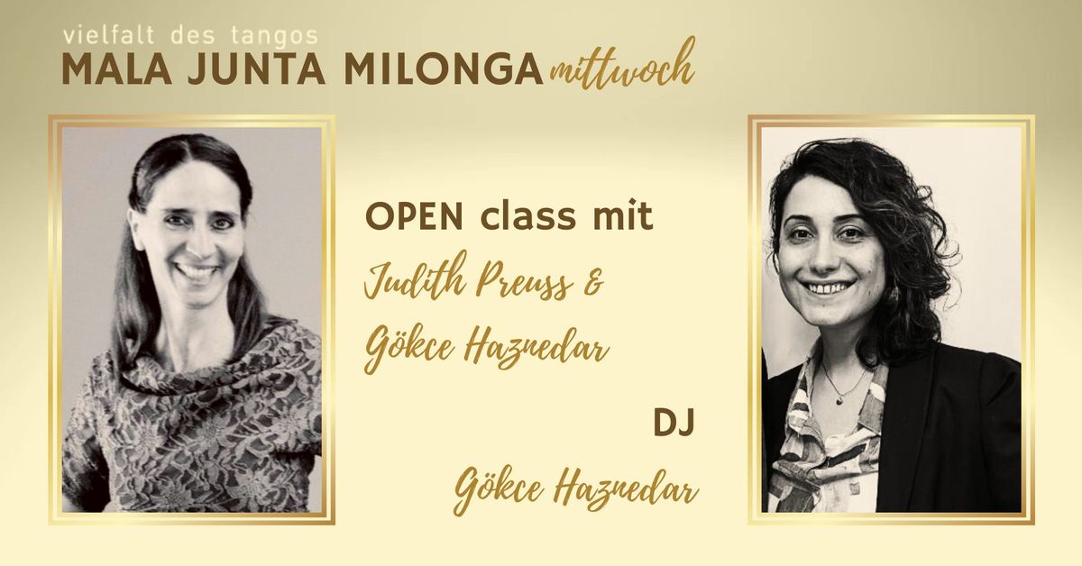 Mala Junta Milonga Mittwoch \/ OPEN CLASS mit Judith Preuss & G\u00f6kce Haznedar \/ DJ G\u00f6kce Haznedar