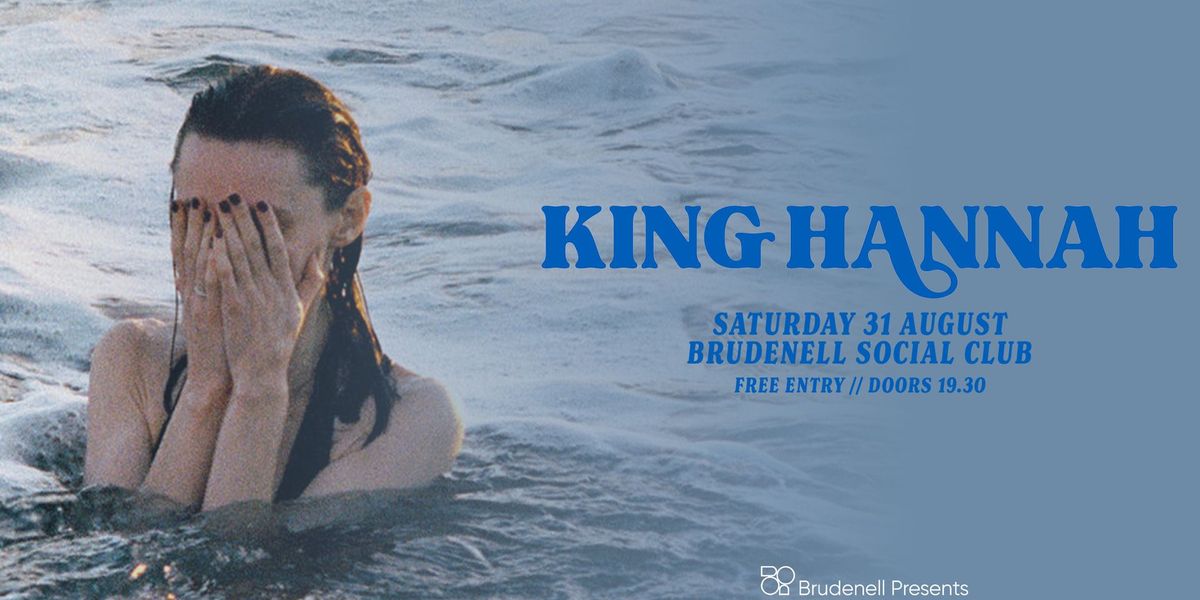 King Hannah, Live at The Brudenell - FREE ENTRY