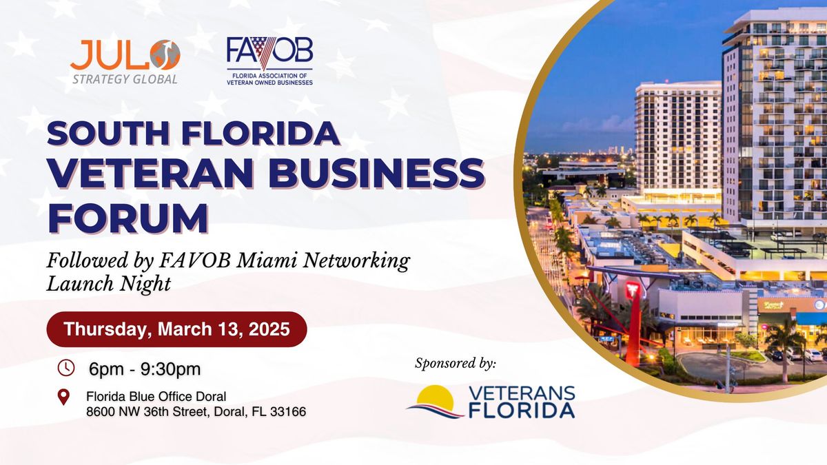 South Florida Veteran Business Forum -Followed by FAVOB Miami Networking Launch Night