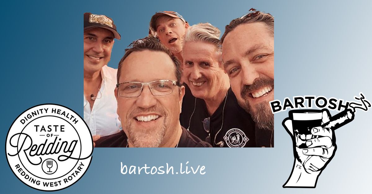 BARTOSH Live - Taste of Redding