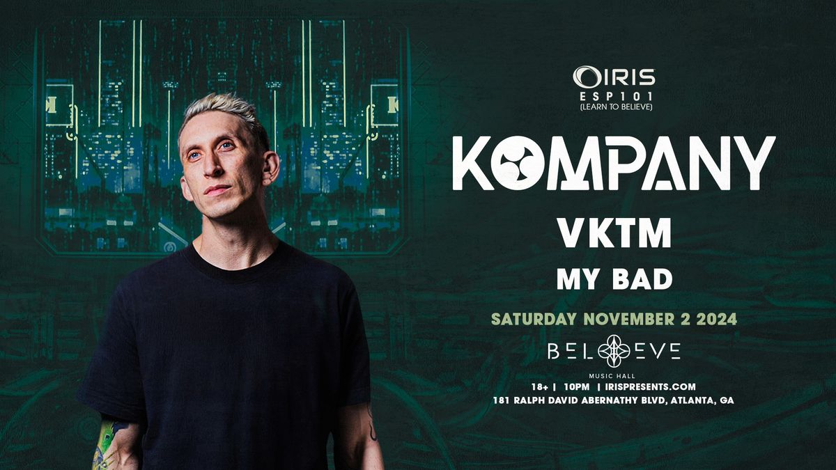 Iris Presents: Kompany @ Believe Music Hall | Sat, Nov 2nd!