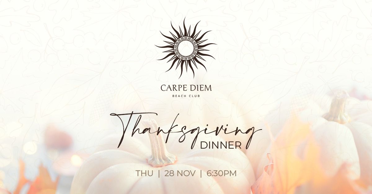 Thanksgiving Dinner at Carpe Diem Beach Club \ud83c\udf42\ud83e\udd83