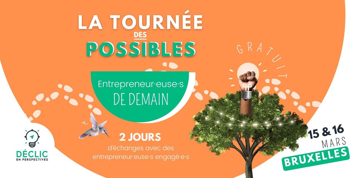 Tourn\u00e9e des Possibles \u00e9dition "Entrepreneur\u00b7euse\u00b7s de demain"