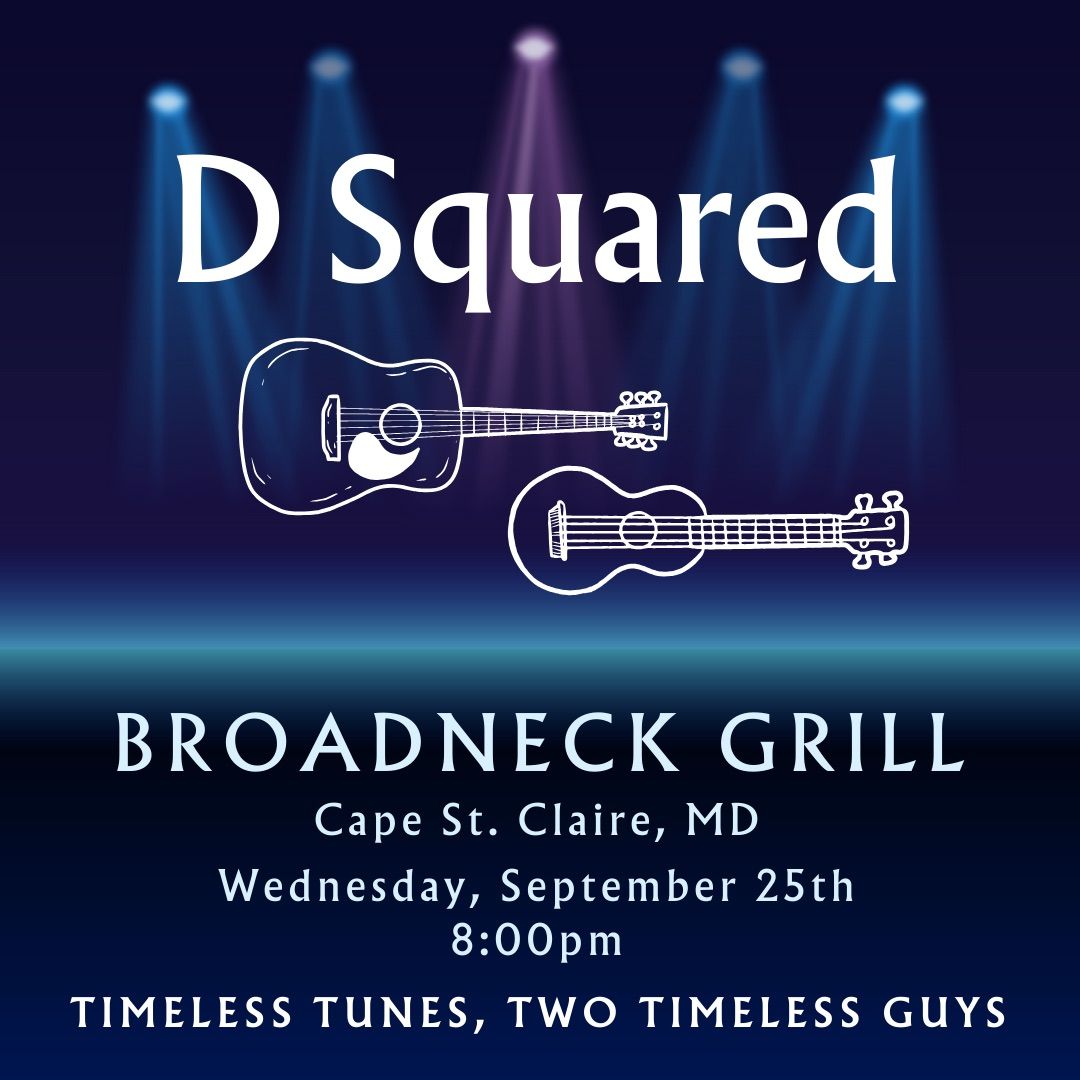 D Squared at Broadneck Grill