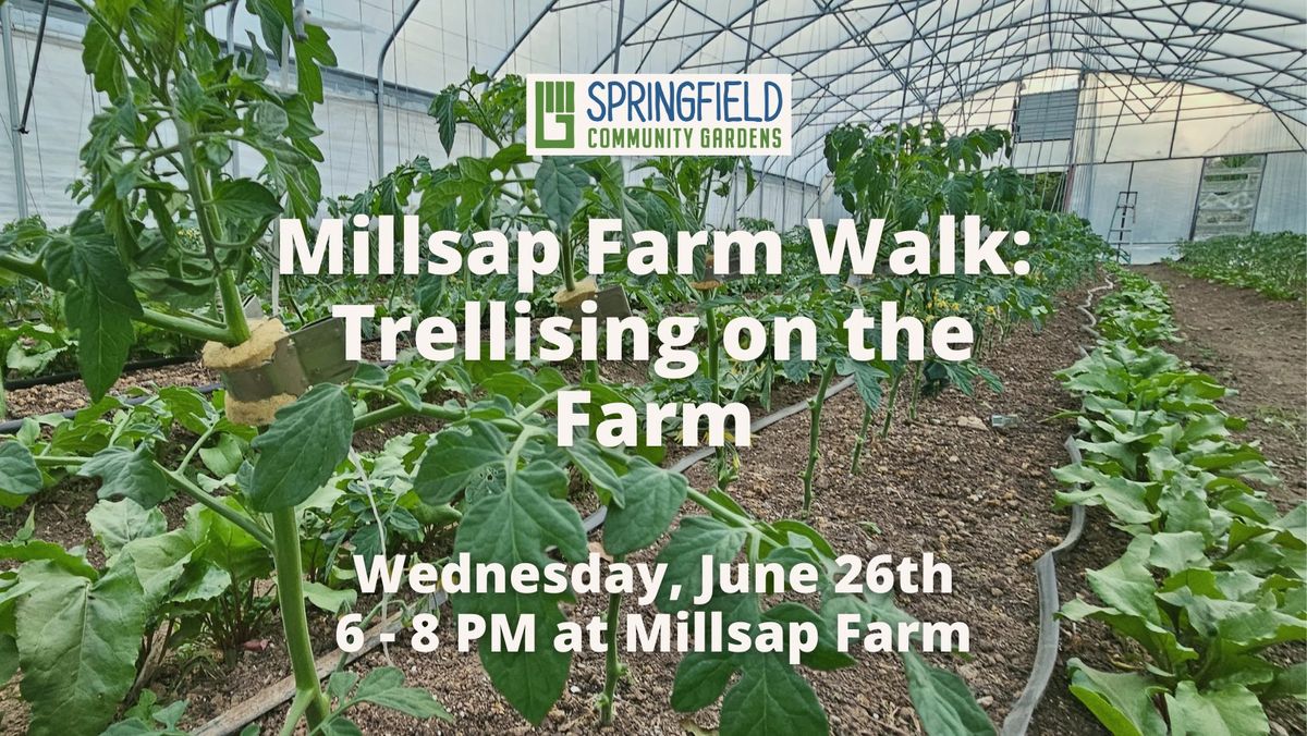 Millsap Farm Walk: Trellising on the Farm