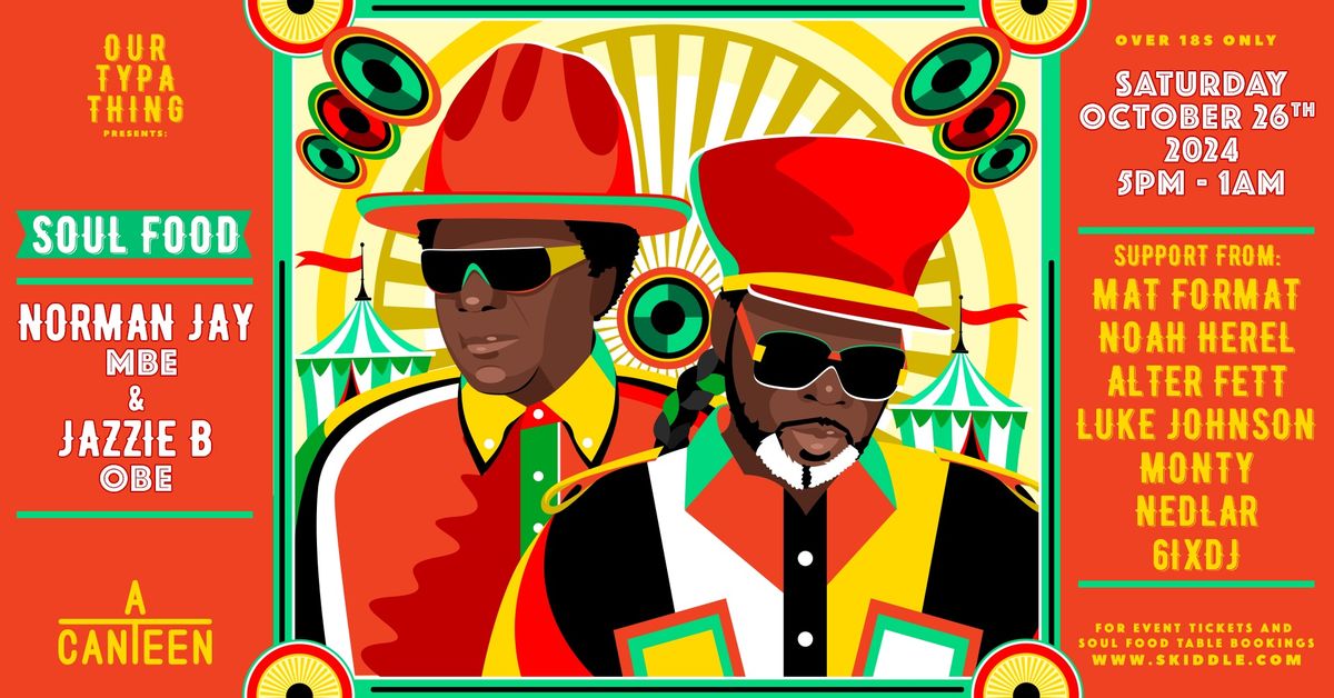 OurTypaThing 'SOULFOOD' - Norman Jay MBE & Jazzie B OBE