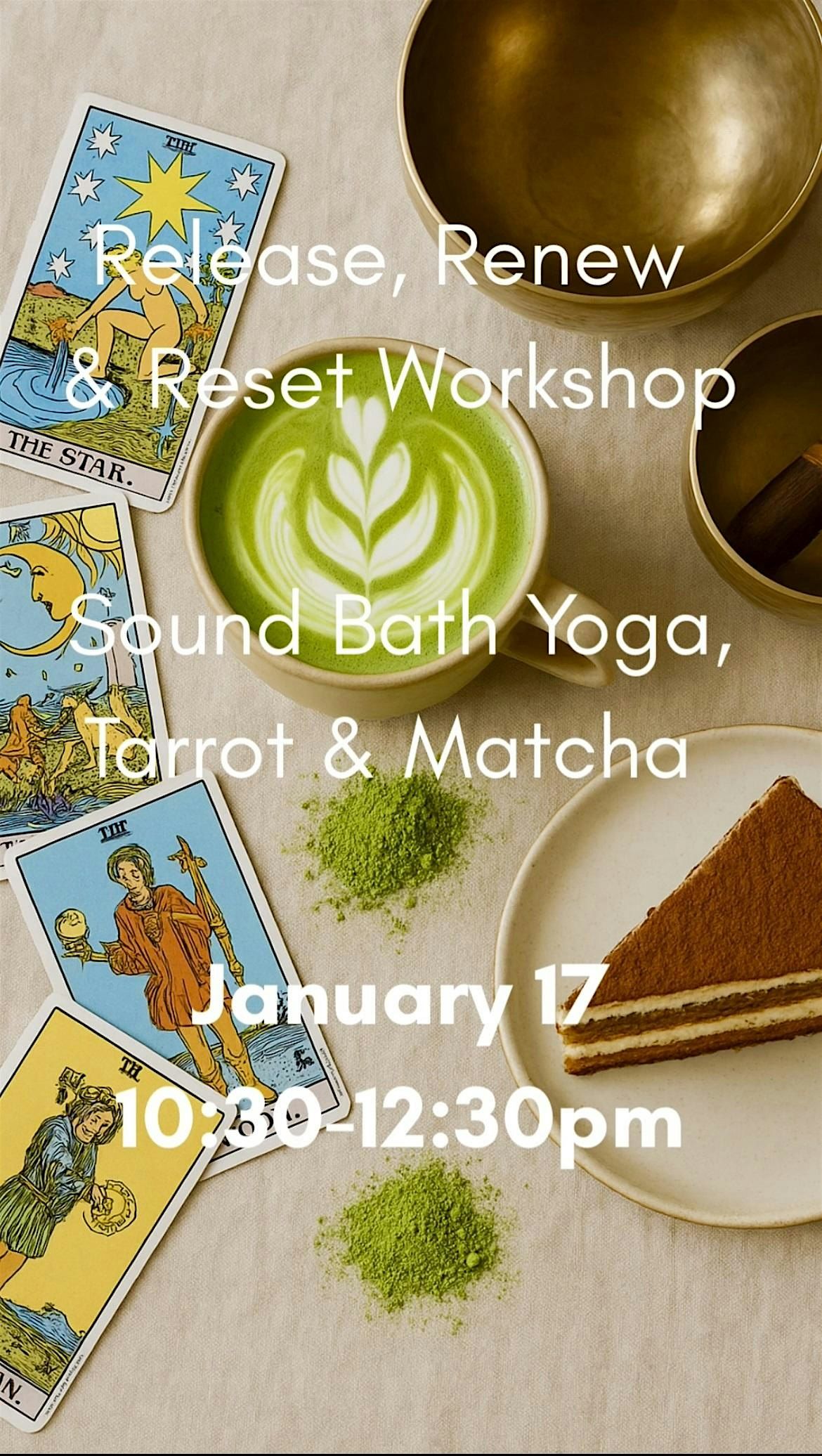 Release, Renew & Reset Workshop - Sound Bath Yoga, Tarot & Matcha