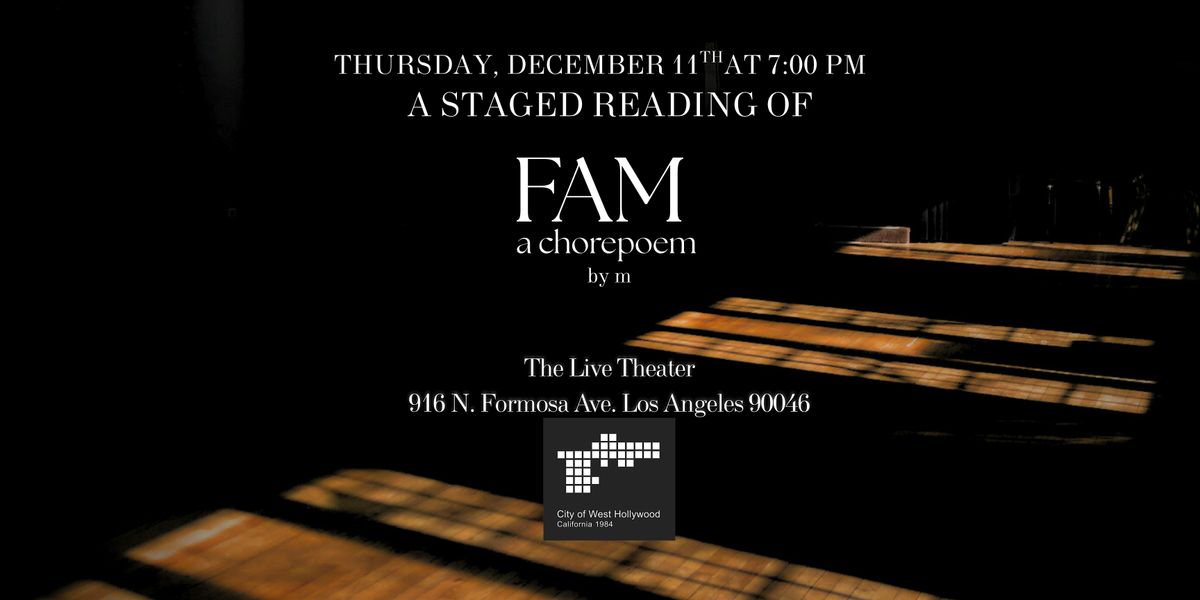 A Staged Reading of FAM by m