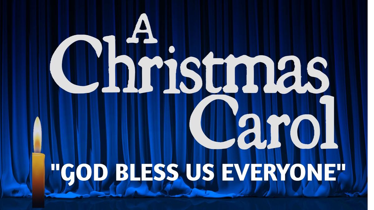 The Camille Playhouse presents: A CHRISTMAS CAROL