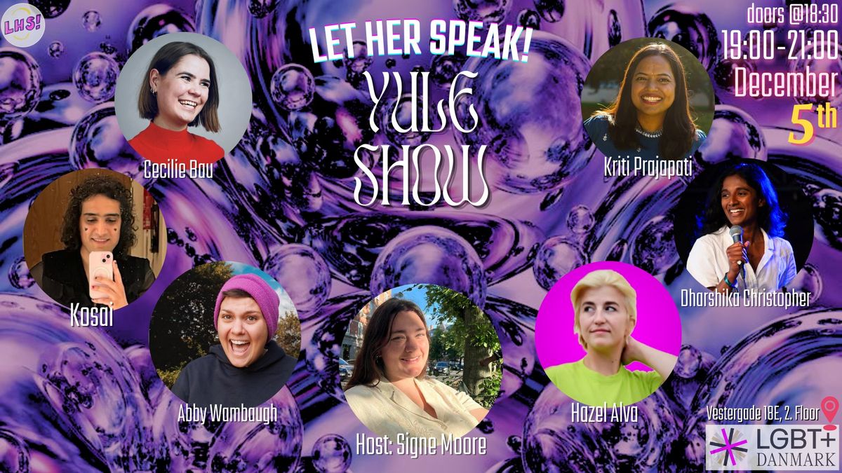 LET HER SPEAK! YULE SHOW \u2744\ufe0f @LGBT DANMARK