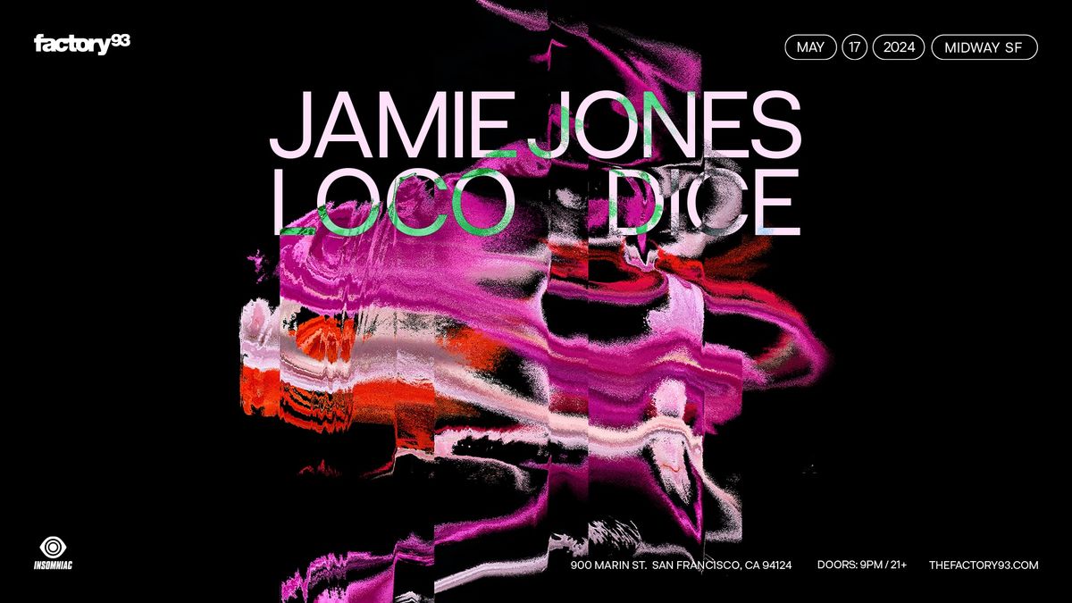 Factory 93 presents JAMIE JONES & LOCO DICE