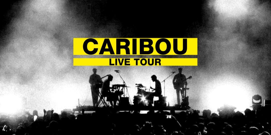 Caribou: Live Tour