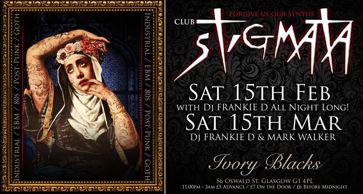 CLUB STIGMATA Sat 15th Feb FRANKIE D All Night Long! 