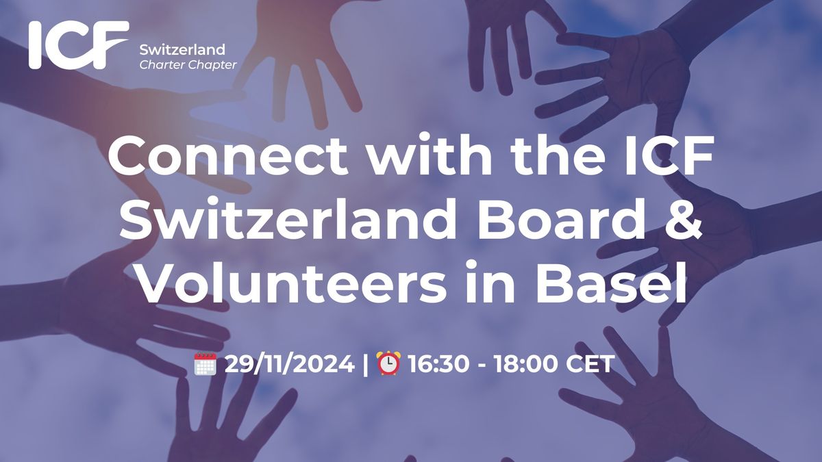 Connect with the ICF Switzerland Board & Volunteers in Basel 