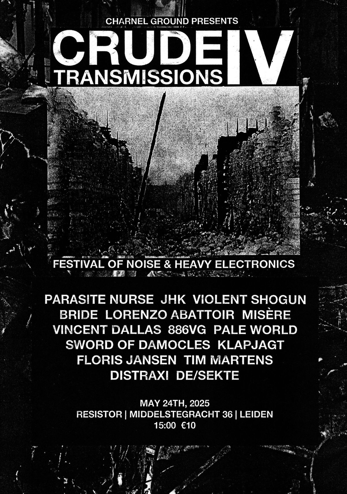 Crude Transmissions IV: Festival of Noise & Heavy Electronics