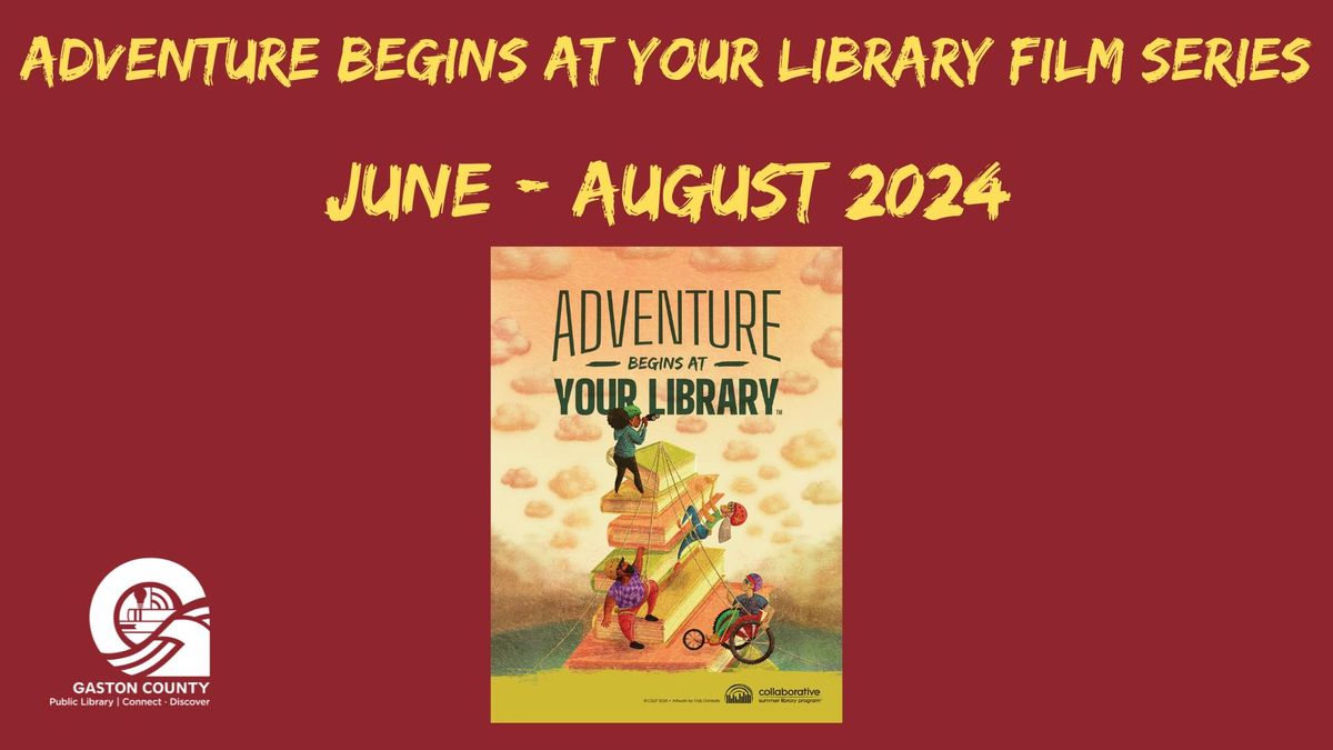 Adventure Begins at Your Library Film Series