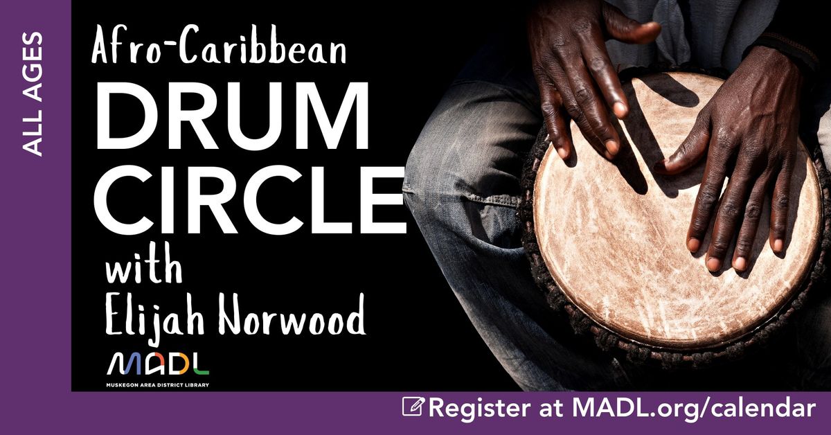 Afro-Caribbean Drum Circle with Elijah Norwood