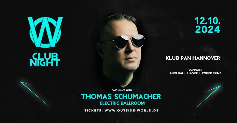 OUTSIDE WORLD pres Club Night mit THOMAS SCHUMACHER