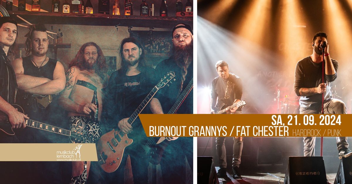 Burnout Grannys, Fat Chester | Musik-Kulturclub Lembach